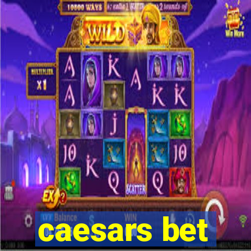 caesars bet